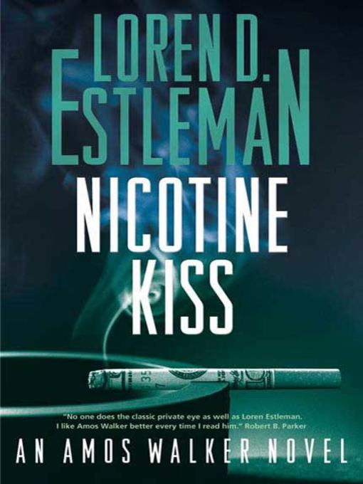 Title details for Nicotine Kiss by Loren D. Estleman - Wait list
